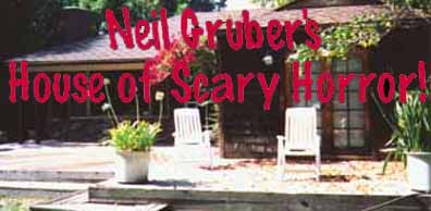 Neil Gruber's House of Scary Horror